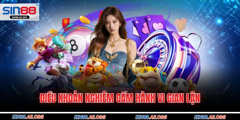 Điều khoản nghiêm cấm hành vi gian lận