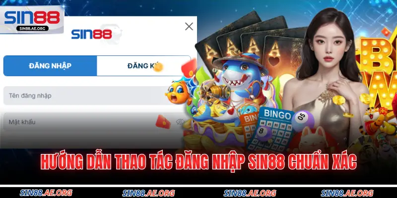 Hướng dẫn thao tác đăng nhập Sin88 chuẩn xác