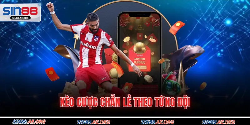 Kèo cược chẵn lẻ theo từng đội 