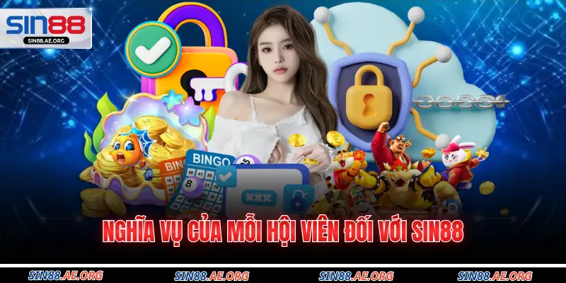 Nghĩa vụ của mỗi hội viên đối với Sin88