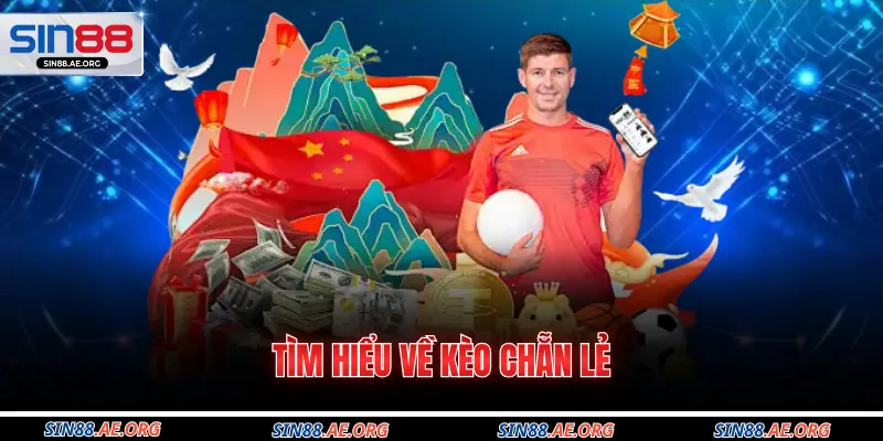 Tìm hiểu về kèo chẵn lẻ 