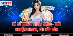 Xổ Số Truyền Thống Sin88 – Trải Nghiệm Nhanh, Kèo Hấp Dẫn
